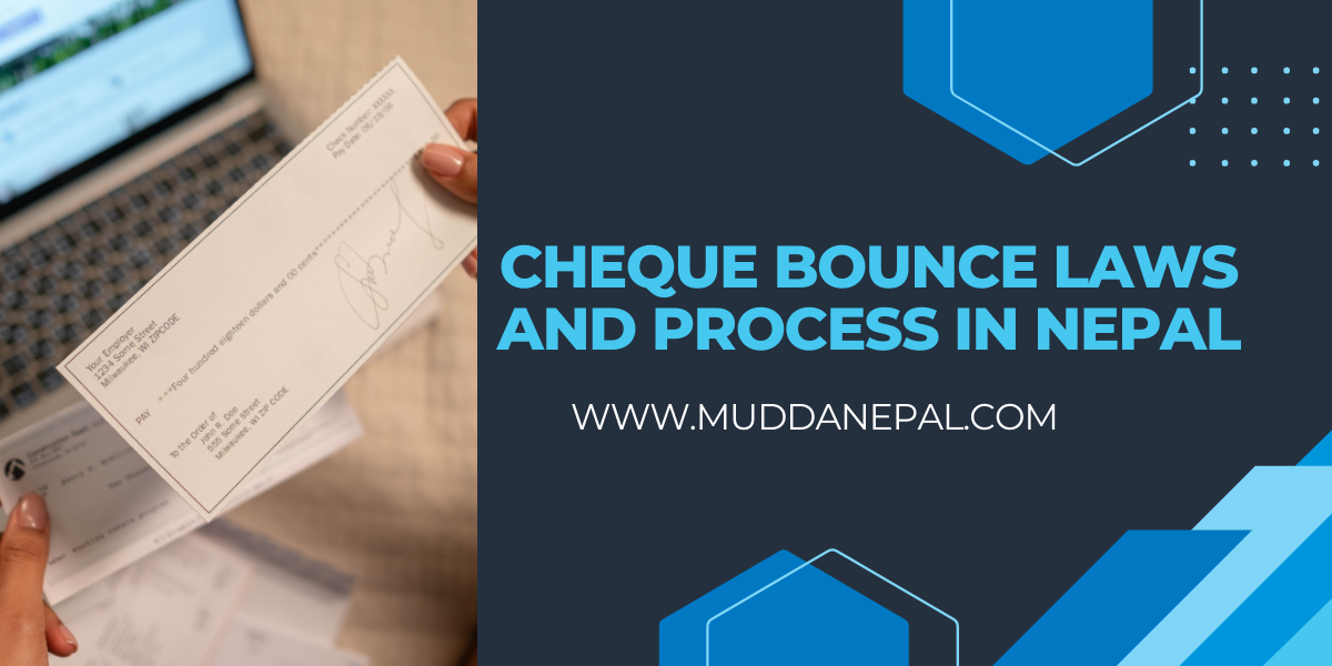 Cheque Bounce Laws and Process in Nepal.