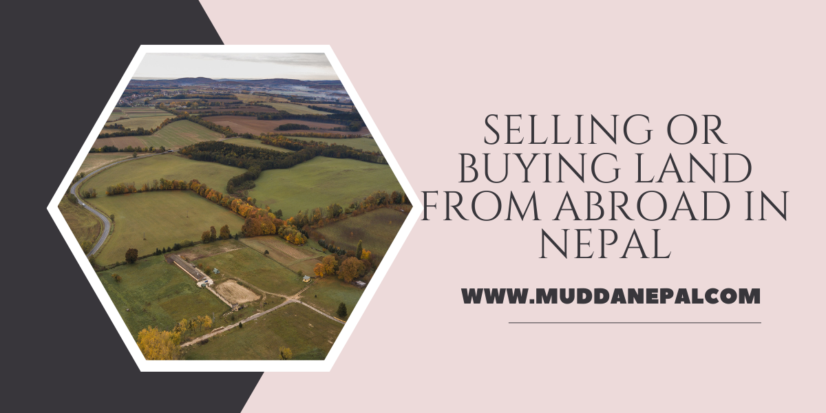 Selling or Buying Land from Abroad in Nepal