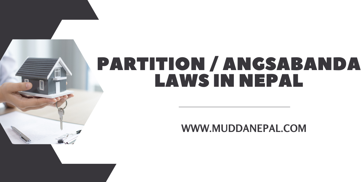 Partition Angsabanda Laws in Nepal
