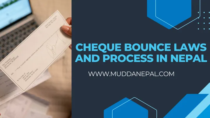 Cheque Bounce Laws and Process in Nepal.